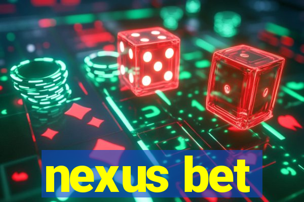 nexus bet