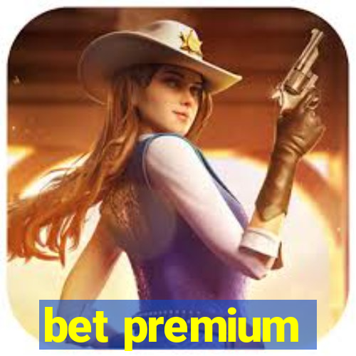 bet premium