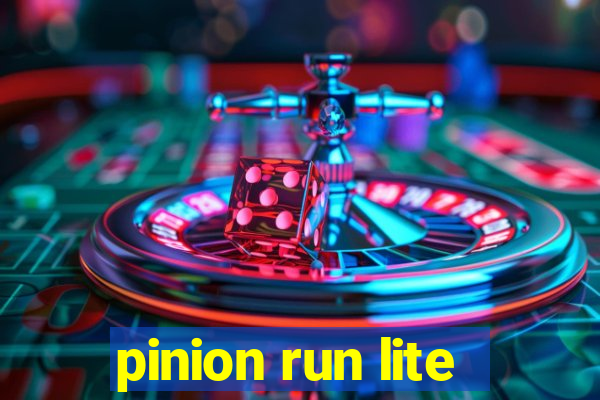 pinion run lite