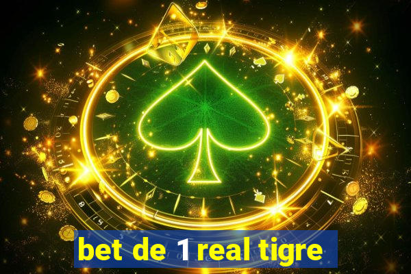 bet de 1 real tigre