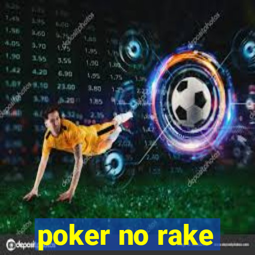 poker no rake