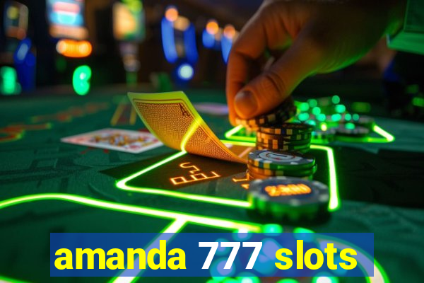 amanda 777 slots