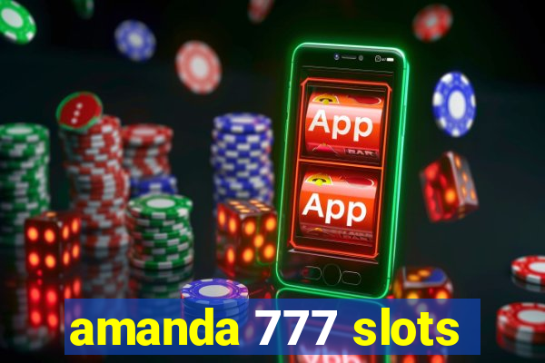 amanda 777 slots