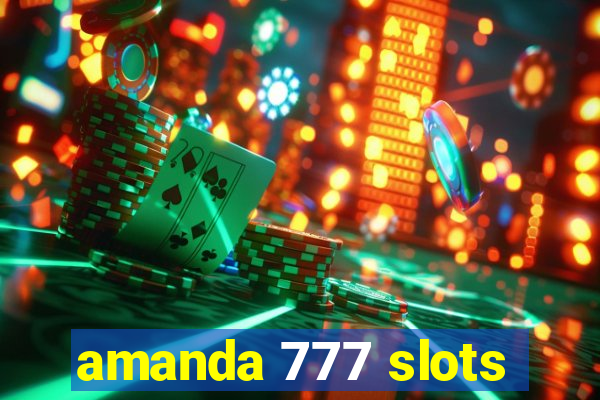 amanda 777 slots