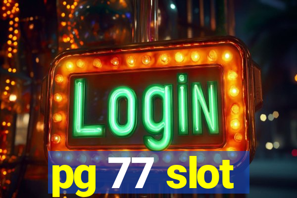 pg 77 slot