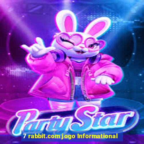 7 rabbit.com jogo Informational