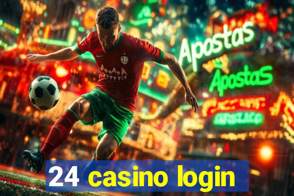 24 casino login