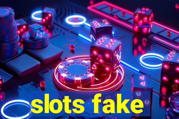 slots fake