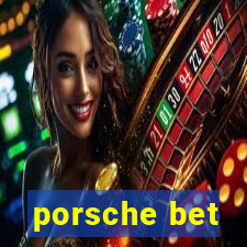 porsche bet