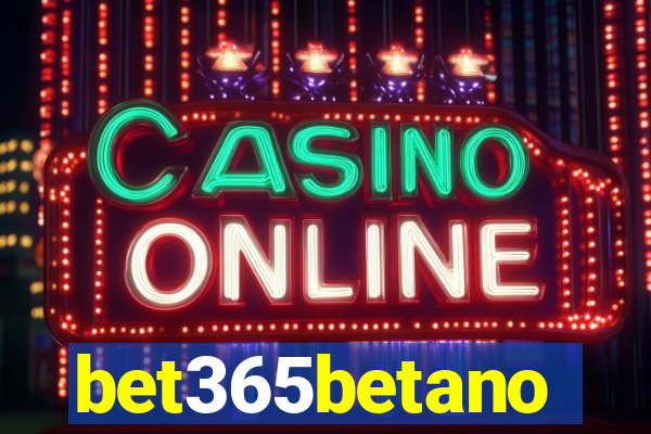 bet365betano