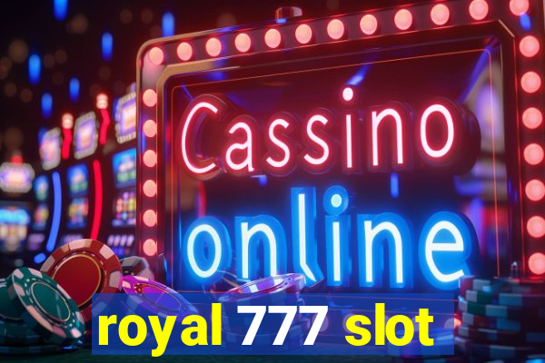 royal 777 slot