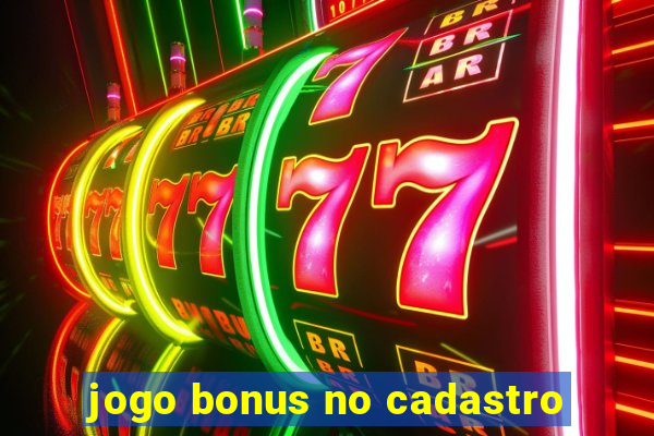 jogo bonus no cadastro