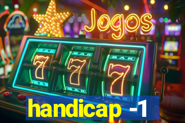 handicap -1