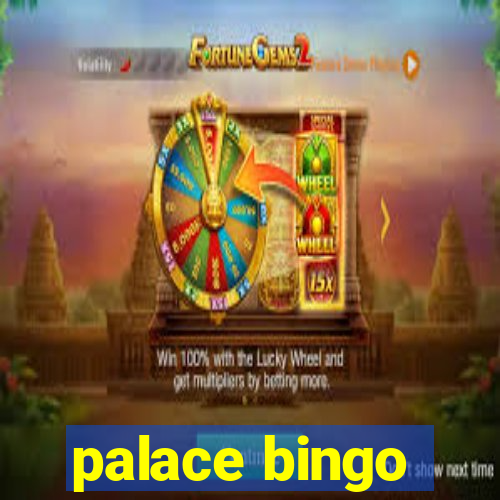 palace bingo