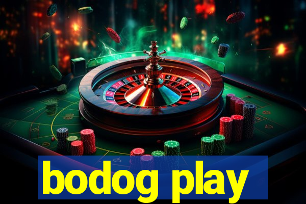 bodog play