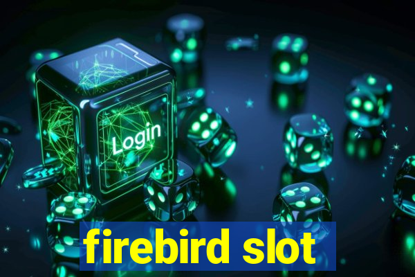 firebird slot