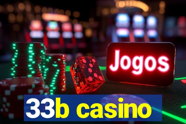 33b casino