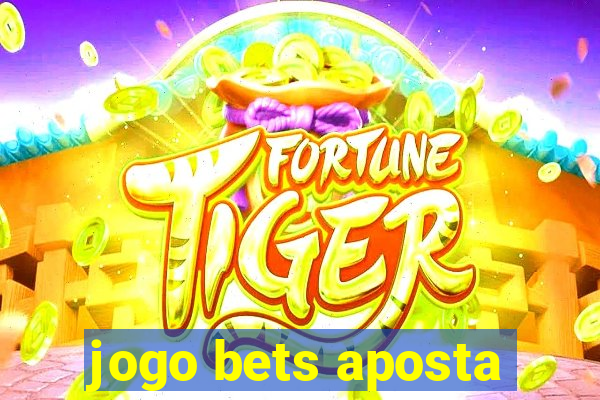 jogo bets aposta