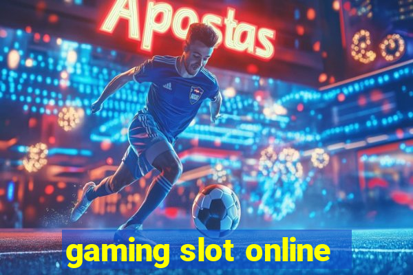 gaming slot online