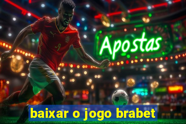 baixar o jogo brabet