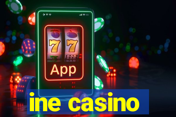 ine casino