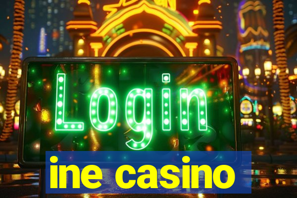 ine casino