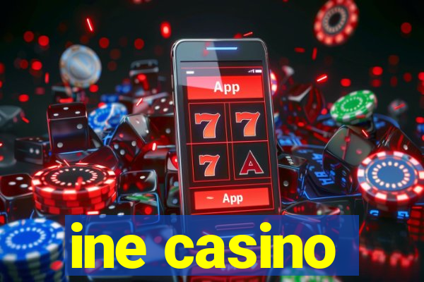 ine casino