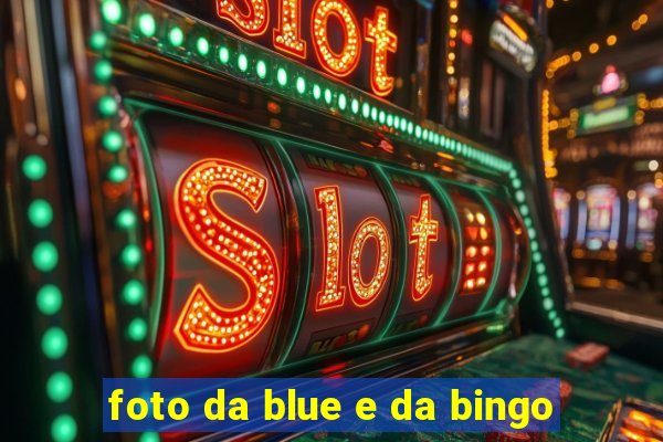 foto da blue e da bingo