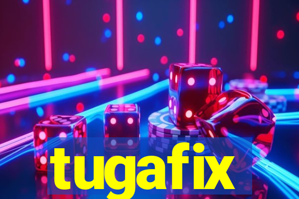 tugafix