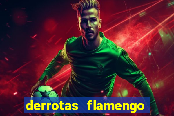 derrotas flamengo 2019 brasileiro