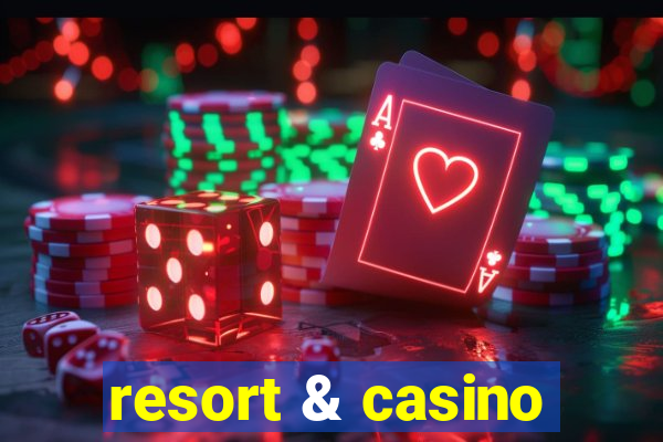 resort & casino