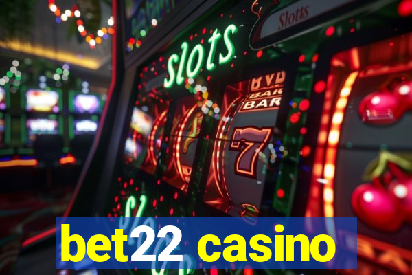 bet22 casino