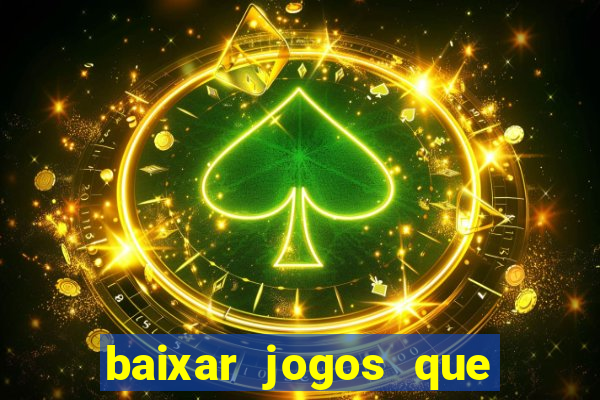 baixar jogos que ganha dinheiro de verdade no pix