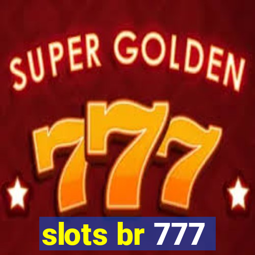 slots br 777