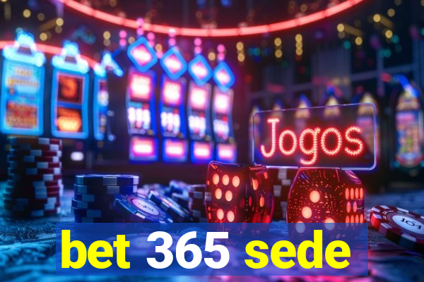 bet 365 sede