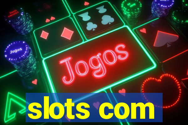 slots com