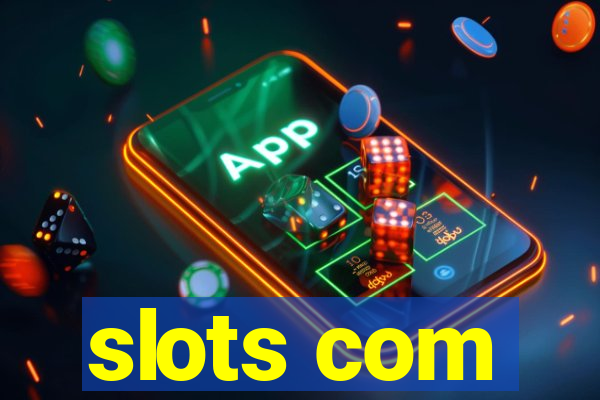 slots com