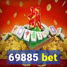 69885 bet