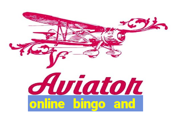 online bingo and slot games