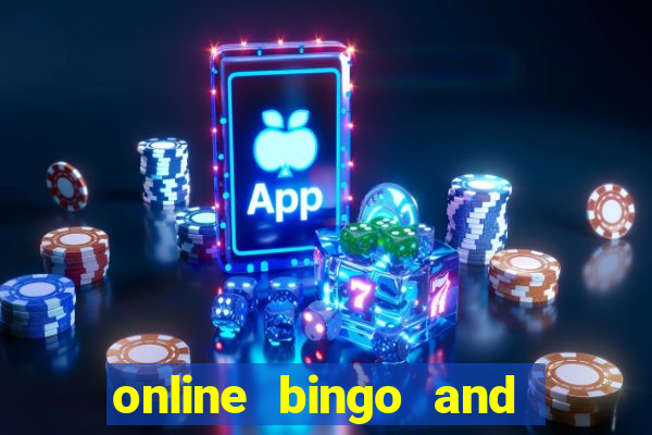 online bingo and slot games