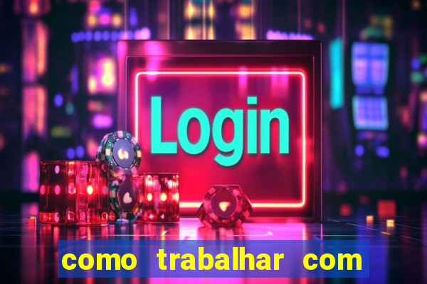 como trabalhar com jogos slots