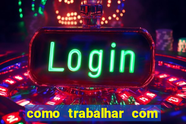 como trabalhar com jogos slots