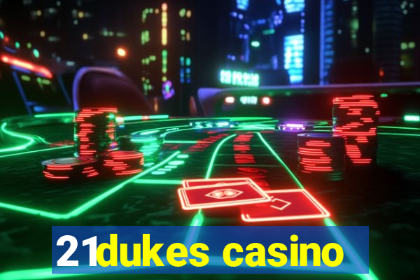 21dukes casino