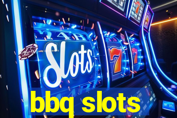 bbq slots