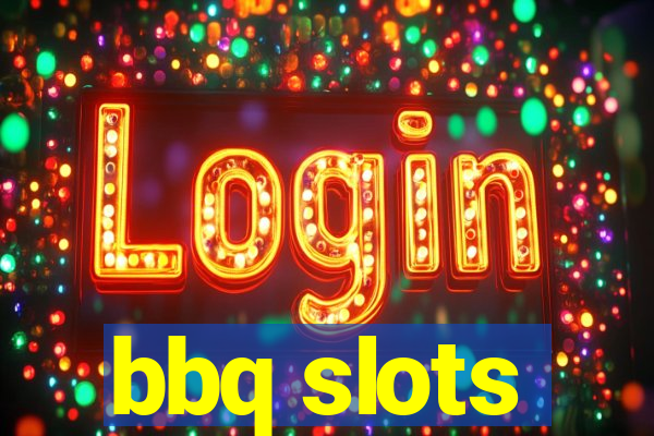 bbq slots