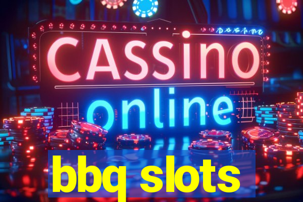 bbq slots