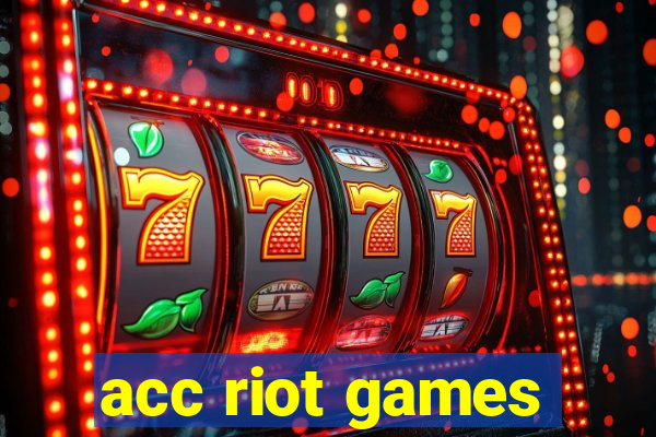 acc riot games