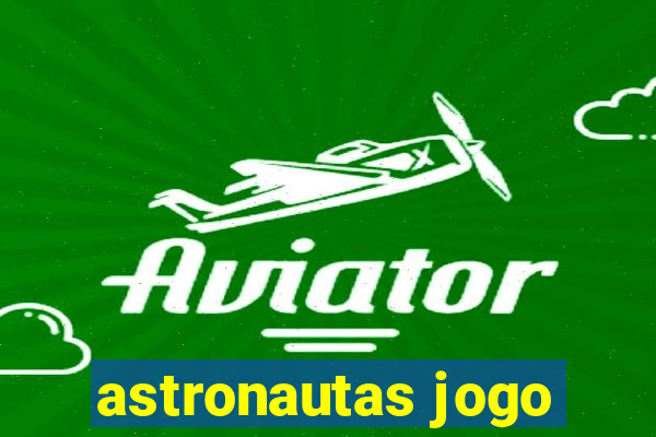 astronautas jogo