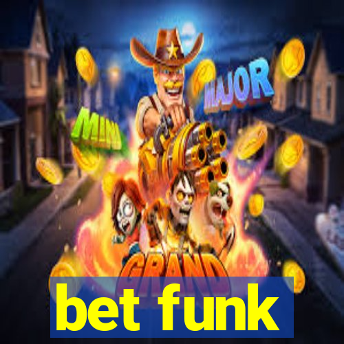 bet funk