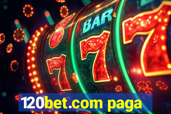 120bet.com paga